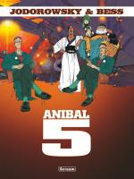 Anibal 5 - Wydanie Zbiorcze. Autor: Jodorowsky Alexandro, Georges Bess. SmakLiter.pl Okładka książki Anibal 5 - Wydanie Zbiorcze