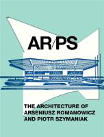 ARPS. The Architecture of A. Romanowicz... Autor:   Praca zbiorowa. SmakLiter.pl Okładka książki ARPS. The Architecture of A. Romanowicz..