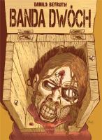 Banda dwóch. Autor: Danilo Beyruth. SmakLiter.pl Okładka książki Banda dwóch