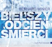 Bielszy odcień śmierci AUDIO - Audiobook. Autor: Bernard Minier. SmakLiter.pl Okładka książki Bielszy odcień śmierci AUDIO - Audiobook