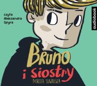 CD MP3 BRUNO I SIOSTRY. Autor: Dorota Suwalska-Ba. SmakLiter.pl Okładka książki CD MP3 BRUNO I SIOSTRY