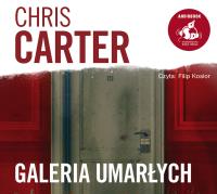 CD MP3 GALERIA UMARŁYCH. Autor: Carter Chris. SmakLiter.pl Okładka książki CD MP3 GALERIA UMARŁYCH