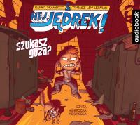 CD MP3 SZUKASZ GUZA HEJ JĘDREK TOM 5. Autor: Skarżycki Rafał, Lew Leśniak Tomasz. SmakLiter.pl Okładka książki CD MP3 SZUKASZ GUZA HEJ JĘDREK TOM 5