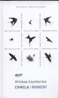 Chwila / Moment. Autor: Wisława Szymborska. SmakLiter.pl Okładka książki Chwila / Moment