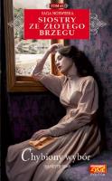 CHYBIONY WYBÓR SIOSTRY ZE ZŁOTEGO BRZEGU TOM 42. Autor: Jeanette Semb. SmakLiter.pl Okładka książki CHYBIONY WYBÓR SIOSTRY ZE ZŁOTEGO BRZEGU TOM 42