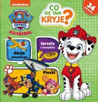 Okładka książki CO TAM SIĘ KRYJE PSI PATROL