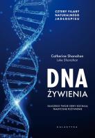 DNA żywienia. Autor: CATHERINE SHANAHAN, LUKE SHANAHAN. SmakLiter.pl Okładka książki DNA żywienia