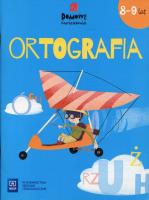 Domowe ćwiczenia Ortografia 8-9 lat. Autor: Zakrzewska Barbara. SmakLiter.pl Okładka książki Domowe ćwiczenia Ortografia 8-9 lat