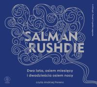 Dwa lata, osiem miesięcy i dwadzieścia osiem nocy - Audiobook. Autor: Salman Rushdie. SmakLiter.pl Okładka książki Dwa lata, osiem miesięcy i dwadzieścia osiem nocy - Audiobook