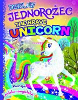 Okładka książki Dzielny jednorożec/The brave unicorn