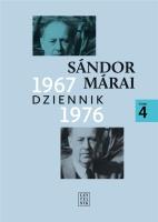 Dziennik 1967-1976 T4.- Sandor Marai. Autor: Marai Sandor. SmakLiter.pl Okładka książki Dziennik 1967-1976 T4.- Sandor Marai
