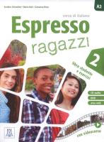Espresso ragazzi 2 Libro studente e esercizi + DVD. Autor: Orlandino Euridice, Maria Balicka, Rizzo Giovanna. SmakLiter.pl Okładka książki Espresso ragazzi 2 Libro studente e esercizi + DVD