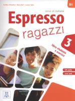 Espresso ragazzi 3 Libro studente e esercizi + CD. Autor: Orlandino Euridice, Ziglio Luciana, Maria Balicka. SmakLiter.pl Okładka książki Espresso ragazzi 3 Libro studente e esercizi + CD