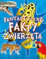 Okładka książki Fantastyczne fakty. Zwierzęta