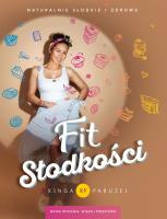 Fit słodkości. Autor: Paruzel Kinga. SmakLiter.pl Okładka książki Fit słodkości