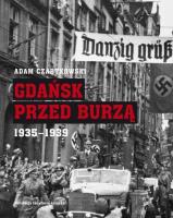 Gdańsk przed burzą.. Autor: Czartkowski Adam. SmakLiter.pl Okładka książki Gdańsk przed burzą.
