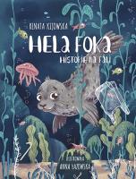 Hela Foka. Historie na fali. Autor: Kijowska Renata. SmakLiter.pl Okładka książki Hela Foka. Historie na fali