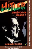 Hitler założycielem Izraela. Autor: Kardel Hennecke. SmakLiter.pl Okładka książki Hitler założycielem Izraela