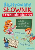 Ilustrowany słownik frazeologiczny. Autor: Opracowanie zbiorowe. SmakLiter.pl Okładka książki Ilustrowany słownik frazeologiczny