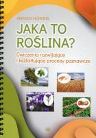 Jaka to roślina?. Autor: Amanda Hopkins. SmakLiter.pl Okładka książki Jaka to roślina?