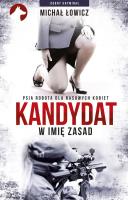 Okładka książki Kandydat - w imię zasad