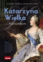 Katarzyna Wielka i Potiomkin. Autor: Montefiore Simon Sebag. SmakLiter.pl Okładka książki Katarzyna Wielka i Potiomkin