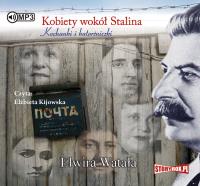 Kobiety wokół Stalina - Audiobook. Autor: Watała Elwira. SmakLiter.pl Okładka książki Kobiety wokół Stalina - Audiobook