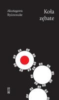 KOŁA ZĘBATE. Autor: Ryunosuke Akutagawa. SmakLiter.pl Okładka książki KOŁA ZĘBATE