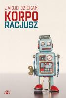 KORPORACJUSZ. Autor: JAKUB DZIEKAN. SmakLiter.pl Okładka książki KORPORACJUSZ