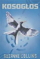 Kosogłos   Media Rodzina. Autor: Suzanne Collins. SmakLiter.pl Okładka książki Kosogłos   Media Rodzina