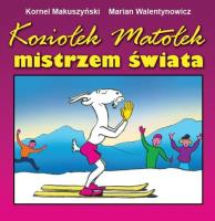 Koziołek Matołek mistrzem świata. Autor: Kornel Makuszyński. SmakLiter.pl Okładka książki Koziołek Matołek mistrzem świata