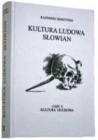 Kultura Ludowa Słowian Część 2 Kultura duchowa. Autor: Moszyński Kazimierz. SmakLiter.pl Okładka książki Kultura Ludowa Słowian Część 2 Kultura duchowa