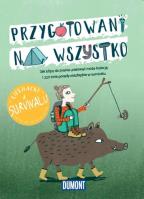 LIfe hacki w survivalu Przygotowani na wszystko. Autor: Opracowanie zbiorowe. SmakLiter.pl Okładka książki LIfe hacki w survivalu Przygotowani na wszystko