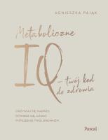 Okładka książki Metaboliczne IQ - twój kod do zdrowia