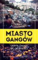 Miasto gangów. Autor: Czeszumski Łukasz. SmakLiter.pl Okładka książki Miasto gangów