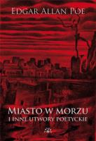 Okładka książki MIASTO W MORZU I INNE UTWORY POETYCKIE