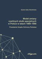 Model zmiany cywilnych służb specjalnych w Polsce w latach 1989-1990.. Autor: Galij-Skarbińska Sylwia. SmakLiter.pl Okładka książki Model zmiany cywilnych służb specjalnych w Polsce w latach 1989-1990.
