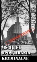 Mściciel. Opowiadania kryminalne. Autor: Adam Ty-ski. SmakLiter.pl Okładka książki Mściciel. Opowiadania kryminalne