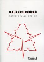 Na jeden oddech. Autor: Zajdowicz Agnieszka. SmakLiter.pl Okładka książki Na jeden oddech