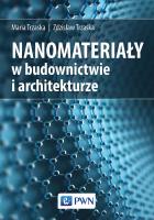 Nanomateriały w architekturze i budownictwie. Autor: Maria Trzaska, Zdzisław Trzaska. SmakLiter.pl Okładka książki Nanomateriały w architekturze i budownictwie