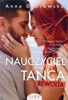 NAUCZYCIEL TAŃCA REWOLTA. Autor: Beata Anna Dąbrowska. SmakLiter.pl Okładka książki NAUCZYCIEL TAŃCA REWOLTA