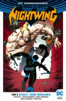 Nightwing Tom 4 Starzy i nowi wrogowie. Autor: Seeley Tim. SmakLiter.pl Okładka książki Nightwing Tom 4 Starzy i nowi wrogowie