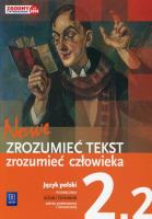 Nowe Zrozumieć tekst zrozumieć człowieka Podręcznik 2.2 Zakres podstawowy i rozszerzony. Autor: Dariusz Chemperek (red.), ks. Adam Kalbarczyk, Trześniowski Dariusz. SmakLiter.pl Okładka książki Nowe Zrozumieć tekst zrozumieć człowieka Podręcznik 2.2 Zakres podstawowy i rozszerzony