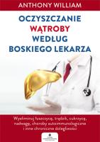 Oczyszczanie wątroby według Boskiego Lekarza. Autor: Anthony William. SmakLiter.pl Okładka książki Oczyszczanie wątroby według Boskiego Lekarza