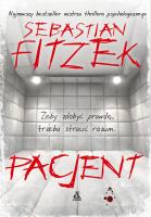 PACJENT. Autor: Michael Tsokos. Sebastian Fitzek. SmakLiter.pl Okładka książki PACJENT