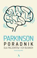 Parkinson. Poradnik dla pacjentów i ich bliskich. Autor: Schymalla Iwona. SmakLiter.pl Okładka książki Parkinson. Poradnik dla pacjentów i ich bliskich