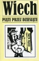 PIĄTE PRZEZ DZIESIĄTE OPOWIADANIA POWOJENNE. Autor: Stefan Wiechecki 'WIECH'. SmakLiter.pl Okładka książki PIĄTE PRZEZ DZIESIĄTE OPOWIADANIA POWOJENNE