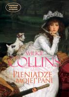 Pieniądze mojej pani. Autor: Collins Wilkie. SmakLiter.pl Okładka książki Pieniądze mojej pani