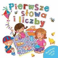 Pierwsze słowa i liczby. Autor:   Praca zbiorowa. SmakLiter.pl Okładka książki Pierwsze słowa i liczby