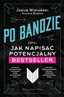 Po bandzie, czyli jak napisać potencjalny.... Autor: Winiarski Jakub. SmakLiter.pl Okładka książki Po bandzie, czyli jak napisać potencjalny...